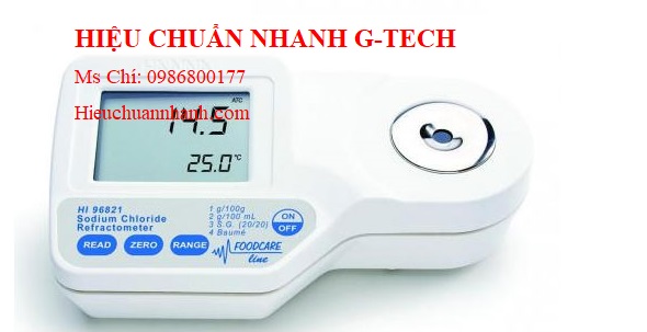  Hiệu chuẩn máy đo NaCl HANNA HI96821.Hiệu chuẩn nhanh G-tech