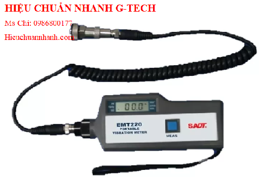 Hiệu chuẩn máy đo độ rung cầm tay SADT EMT220 (0,01~19,99cm/s).Hiệu chuẩn nhanh G-tech