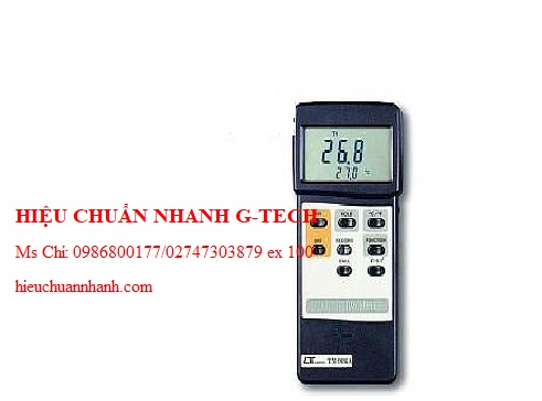 Hiệu chuẩn  máy đo nhiệt độ LUTRON TM-906A. Hiệu chuẩn nhah G-tech