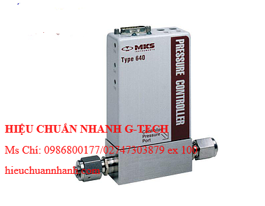  Hiệu chuẩn bộ điều áp tuyệt đối tích hợp MKS 640B (10 Torr; 200 sccm; Van nút kim loại). Hiệu chuẩn nhanh G-tech