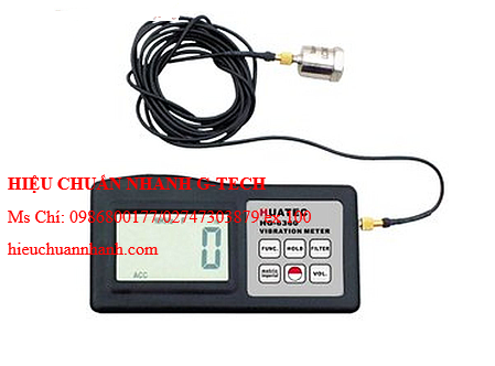 Hiệu chuẩn máy đo độ rung HUATEC HG-6360. Hiệu chuẩn nhanh, uy tín, chất lượng tại Hà Nội