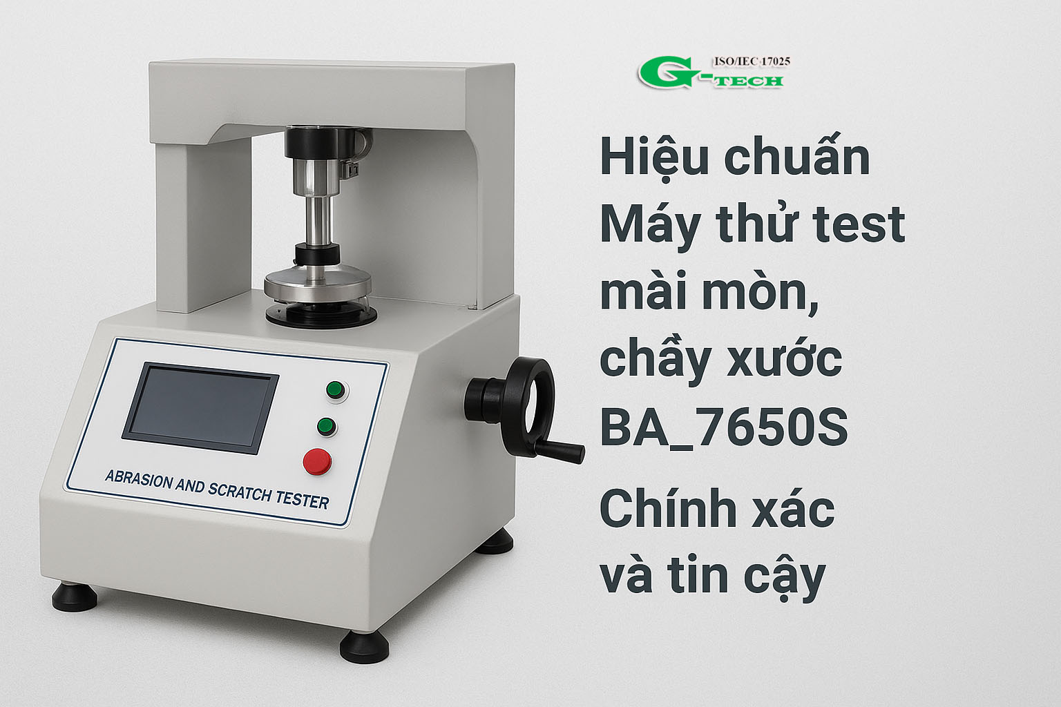 Hiệu chuẩn Máy thử test mài mòn, chầy xước BA_7650S – Chính xác và tin cậy